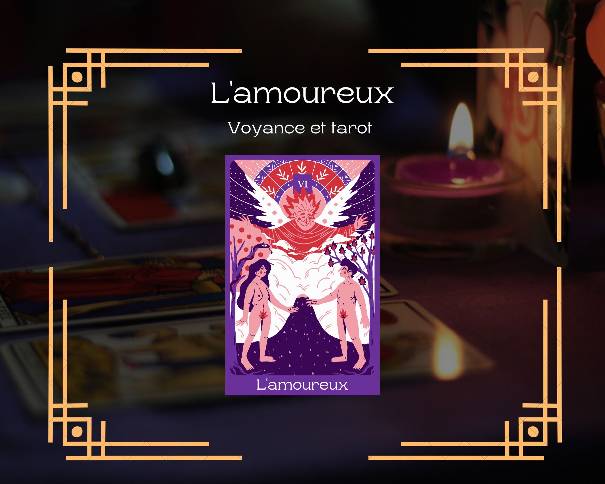 Tout savoir sur l’amoureux au tarot