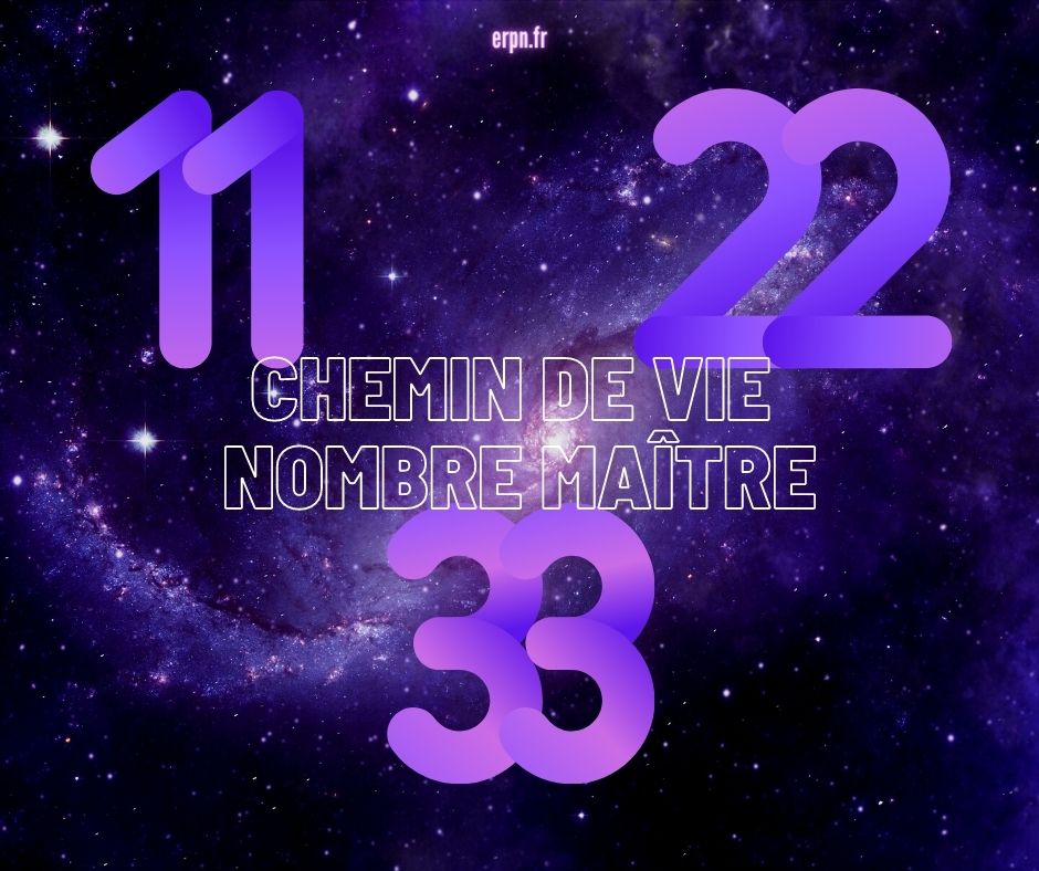 Chemin de vie – nombre maître 11, 22 et 33